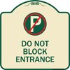 Signmission Do Not Block Entrance W/ No Parking Heavy-Gauge Aluminum Sign, 18" x 18", TG-1818-24162 A-DES-TG-1818-24162
